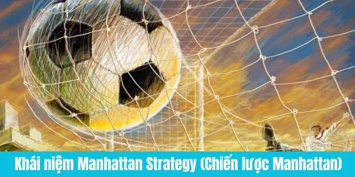 Manhattan Strategy (Chiến lược Manhattan) cho người chơi mới bắt đầu