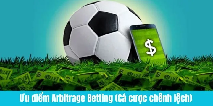 3 bộ môn nên áp dụng phương pháp Arbitrage Betting